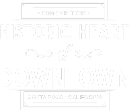 The Historic Heart of Downtown Santa Rosa